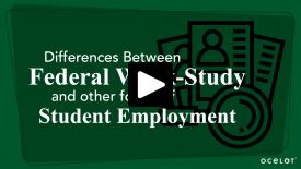 Differences Between Federal Work-Study and Other Forms of Student Employment.